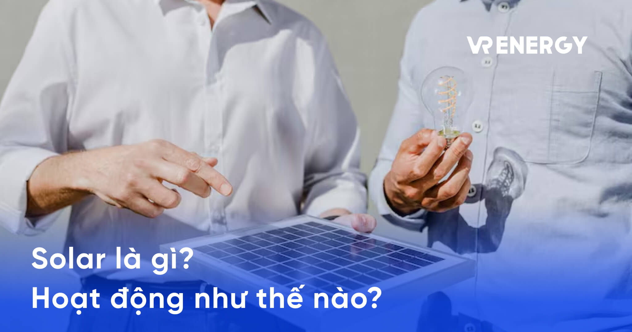 Solar là gì_ Hoạt động như thế nào_